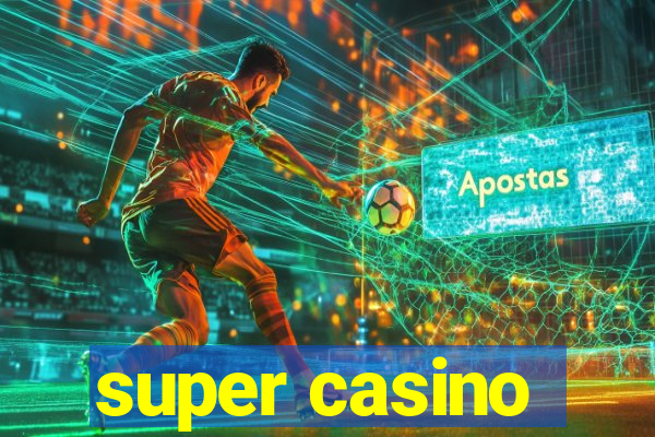 super casino