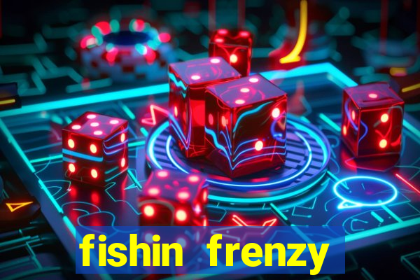 fishin frenzy online slot