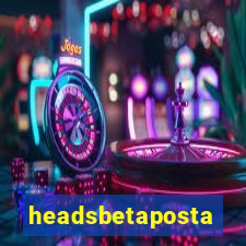 headsbetaposta