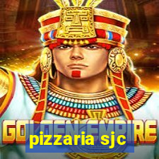 pizzaria sjc