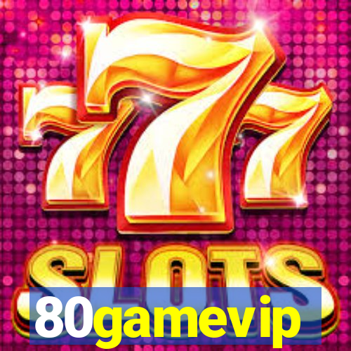 80gamevip