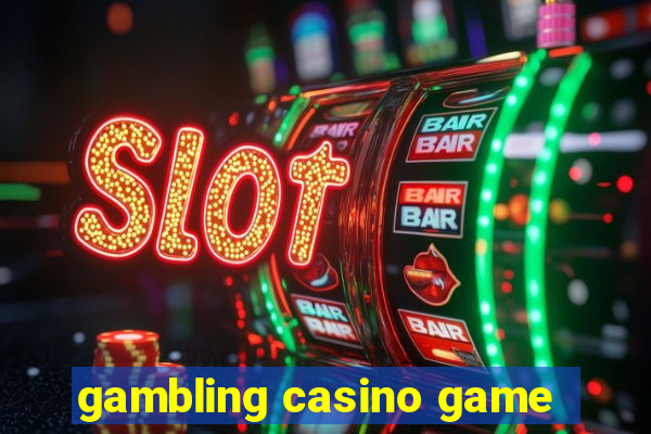 gambling casino game