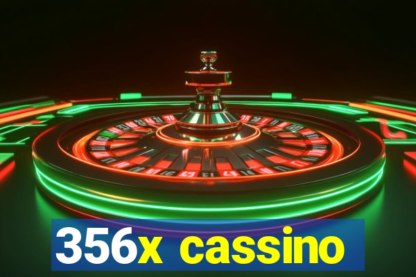 356x cassino