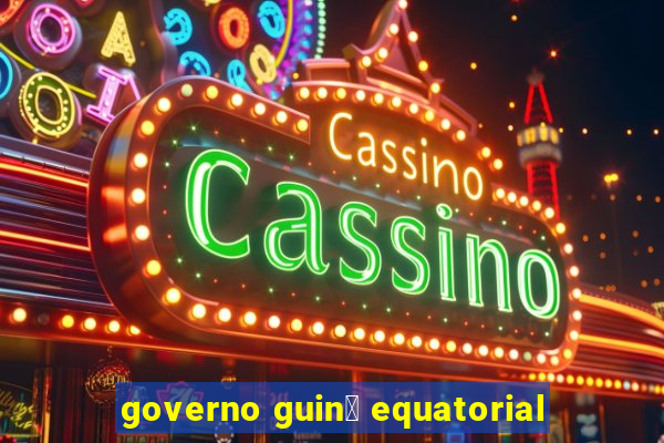 governo guin茅 equatorial