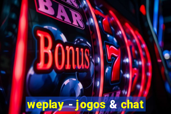 weplay - jogos & chat