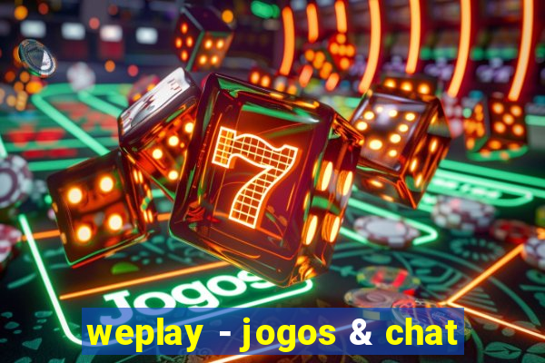 weplay - jogos & chat