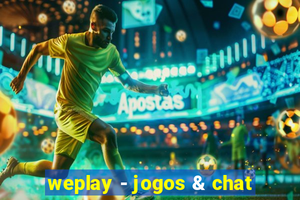 weplay - jogos & chat