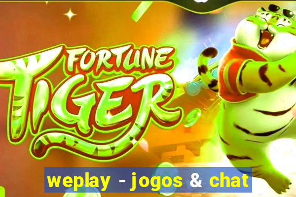 weplay - jogos & chat