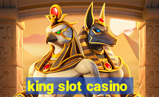 king slot casino