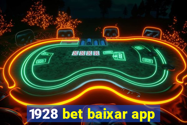 1928 bet baixar app