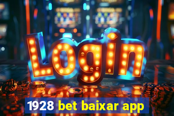 1928 bet baixar app