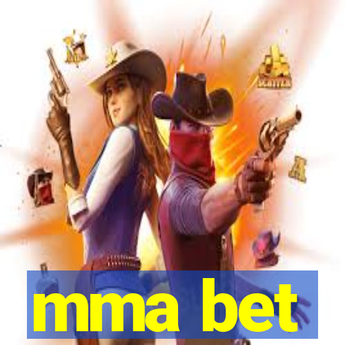 mma bet