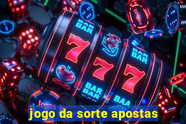 jogo da sorte apostas