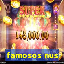 famosos nus