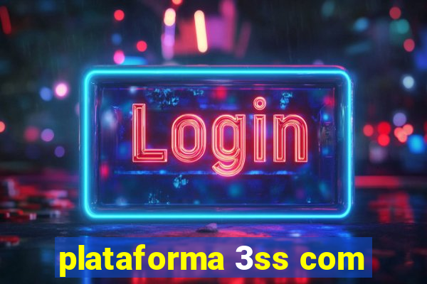 plataforma 3ss com