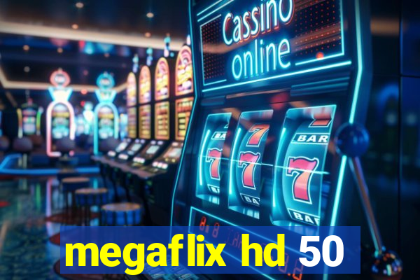 megaflix hd 50