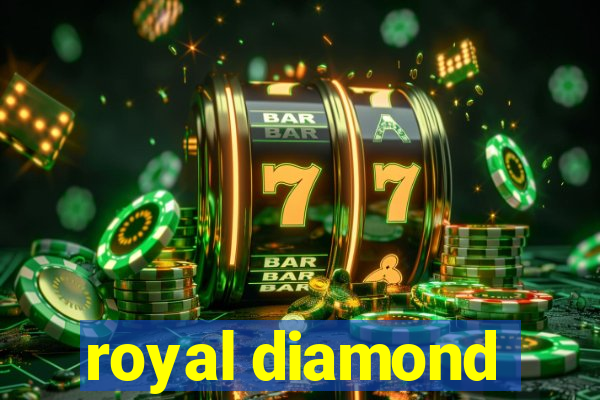 royal diamond