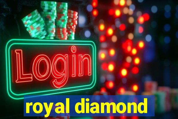 royal diamond