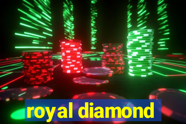 royal diamond