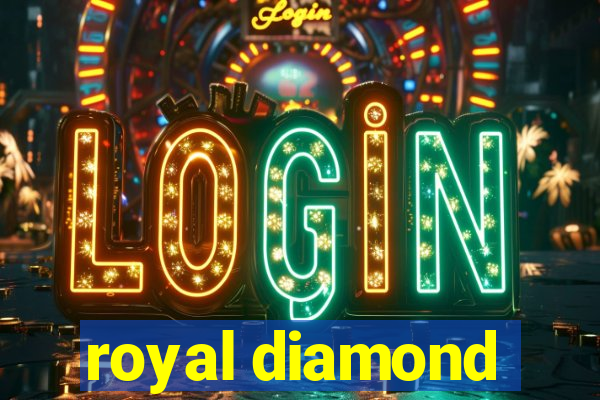 royal diamond