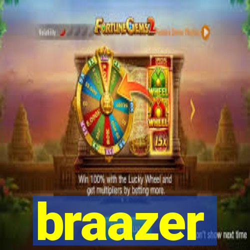 braazer