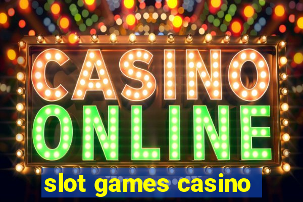 slot games casino