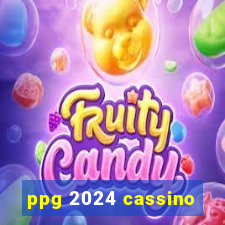 ppg 2024 cassino