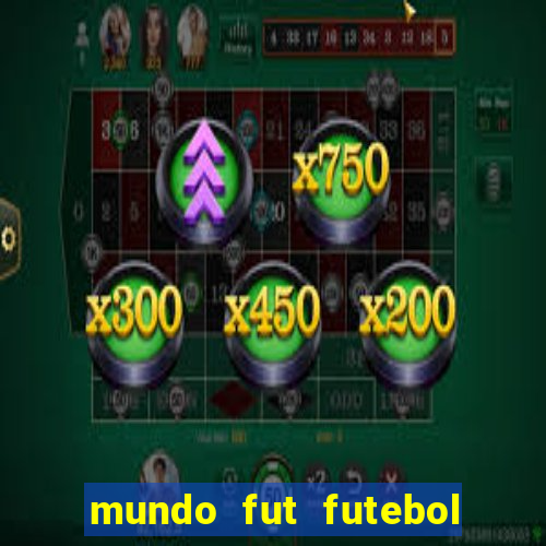 mundo fut futebol ao vivo