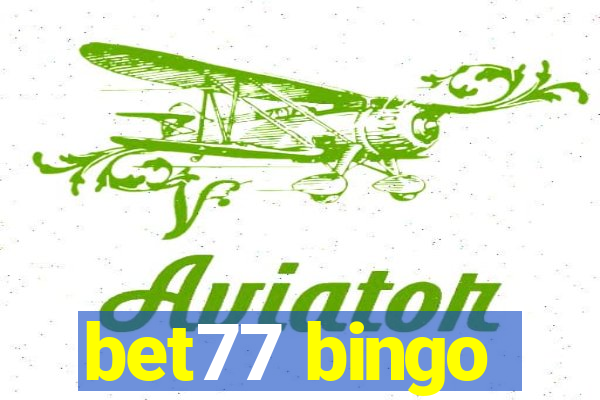 bet77 bingo