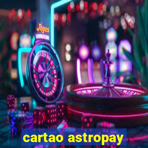 cartao astropay