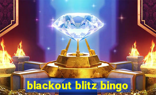 blackout blitz bingo