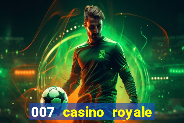 007 casino royale assistir onlein