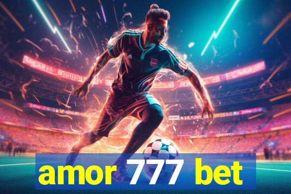 amor 777 bet