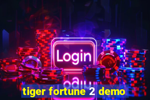 tiger fortune 2 demo