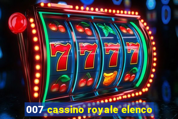 007 cassino royale elenco