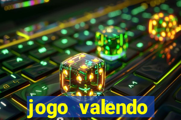 jogo valendo dinheiro online