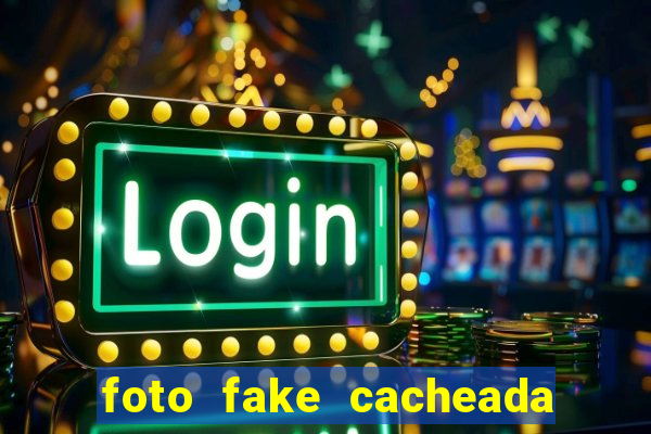 foto fake cacheada no espelho