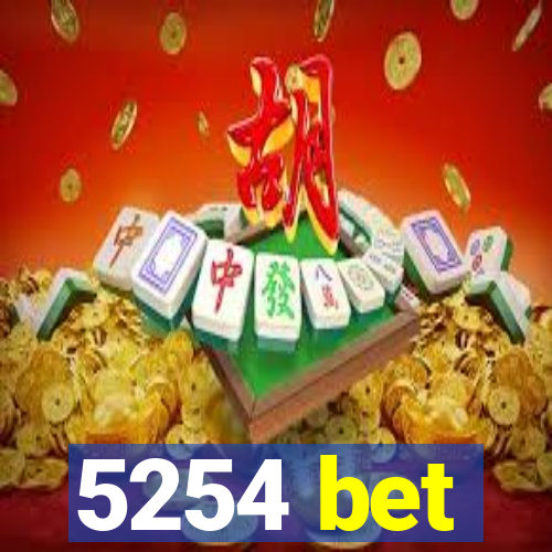 5254 bet