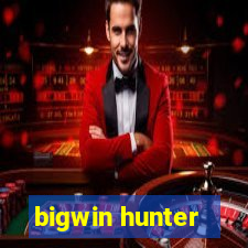 bigwin hunter