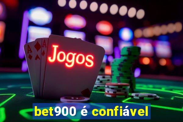 bet900 é confiável