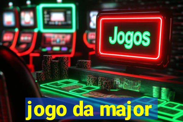 jogo da major