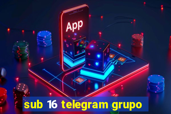 sub 16 telegram grupo