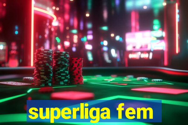 superliga fem