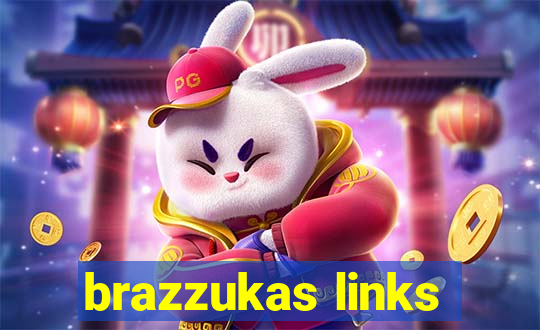 brazzukas links