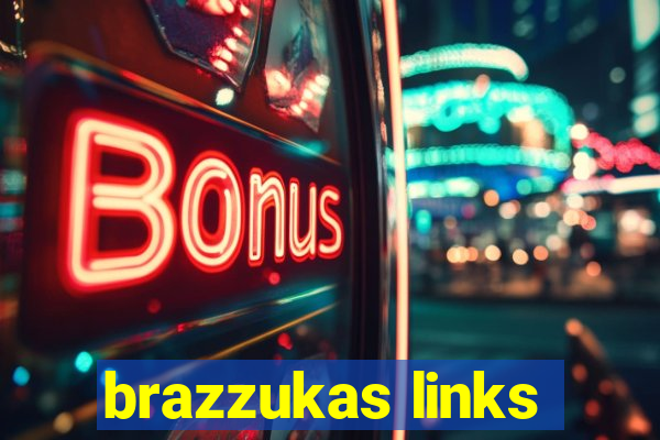 brazzukas links