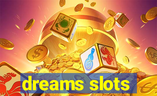 dreams slots