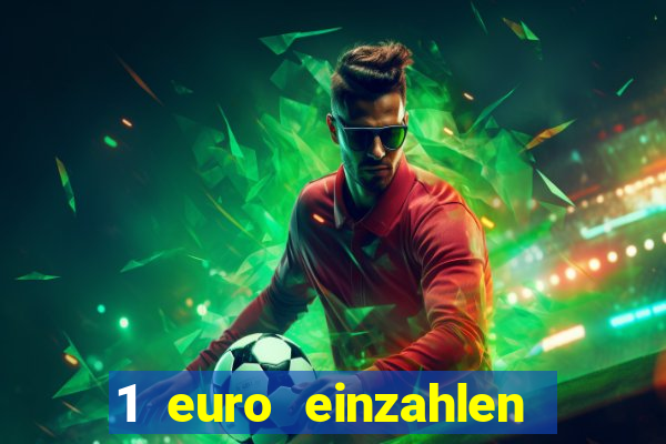 1 euro einzahlen casino 2019