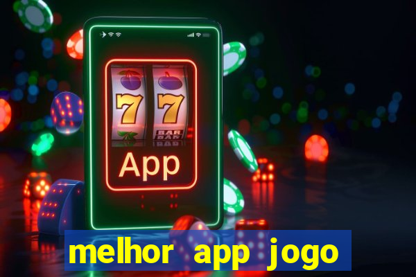 melhor app jogo para ganhar dinheiro