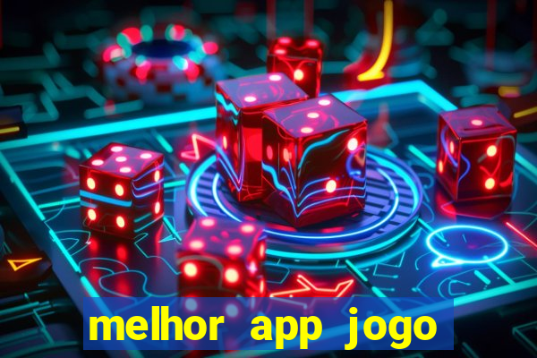 melhor app jogo para ganhar dinheiro