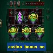 casino bonus no deposit 2017